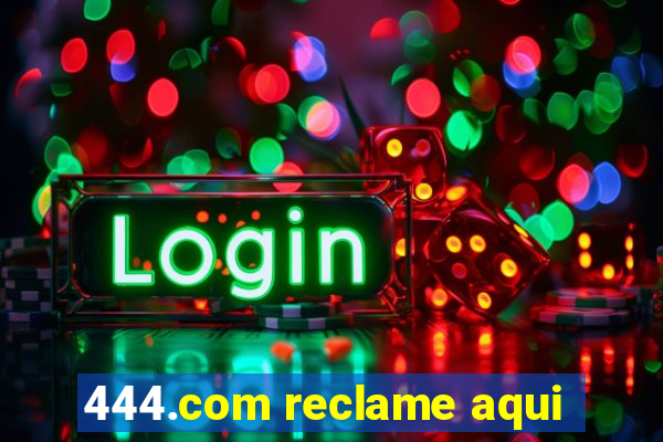 444.com reclame aqui